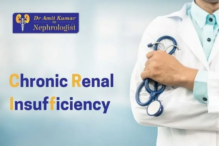 Chronic Renal Insufficiency Doctor Delhi