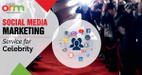 Social Media Marketing for Celebrity